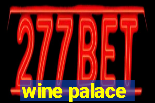 wine palace