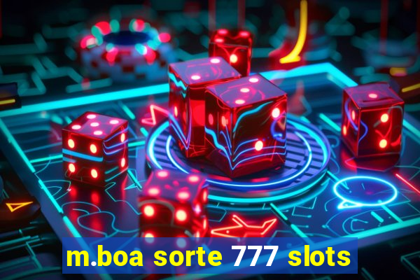 m.boa sorte 777 slots