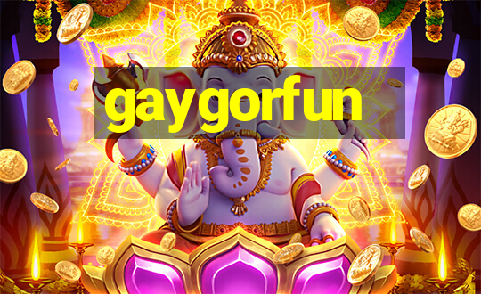 gaygorfun