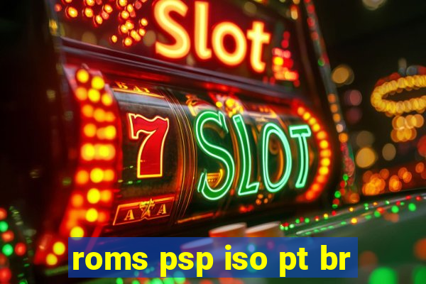 roms psp iso pt br