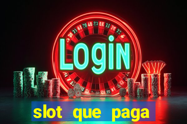 slot que paga dinheiro de verdade