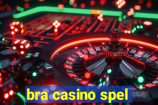 bra casino spel