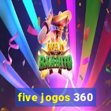 five jogos 360