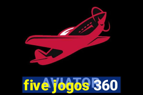 five jogos 360