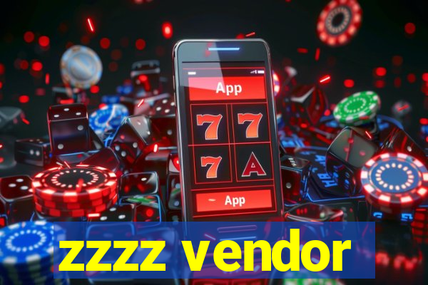 zzzz vendor