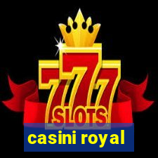 casini royal