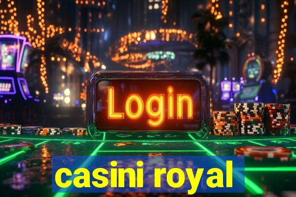 casini royal