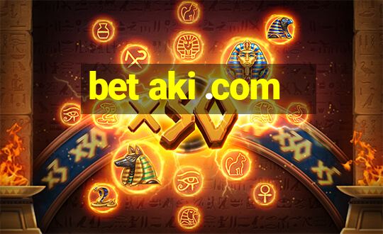 bet aki .com