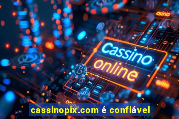 cassinopix.com é confiável