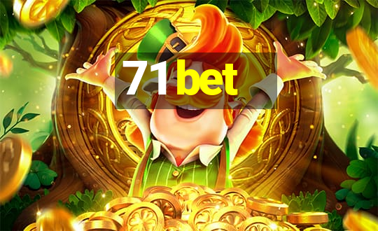 71 bet