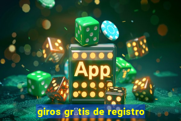 giros gr谩tis de registro