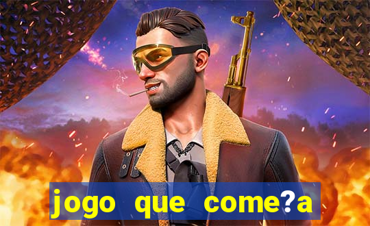 jogo que come?a com 1 real