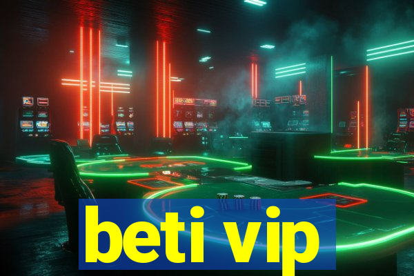 beti vip