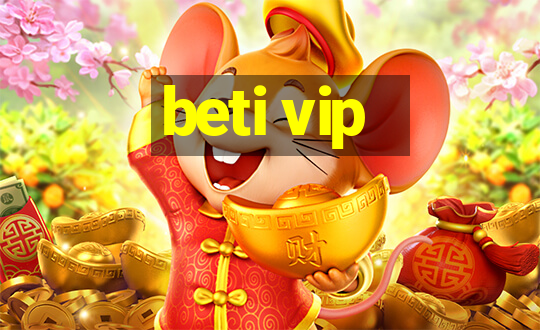 beti vip