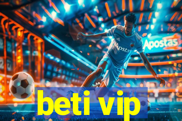 beti vip