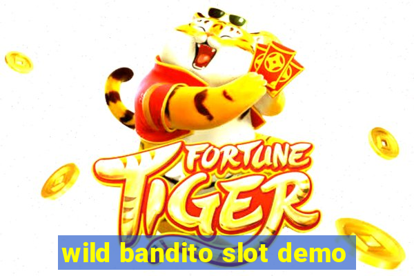 wild bandito slot demo