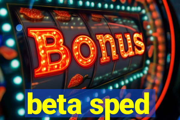 beta sped