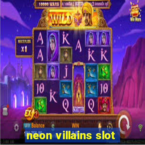 neon villains slot