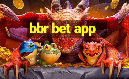 bbr bet app