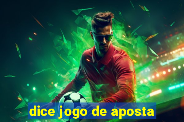 dice jogo de aposta