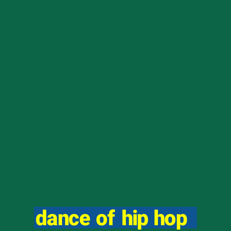 dance of hip hop