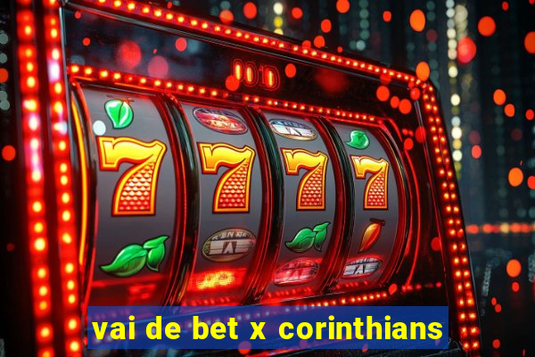 vai de bet x corinthians