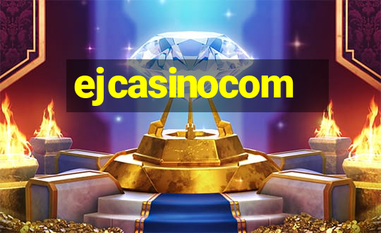 ejcasinocom