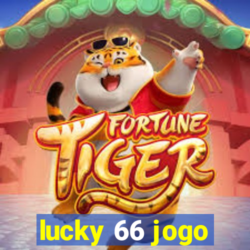 lucky 66 jogo