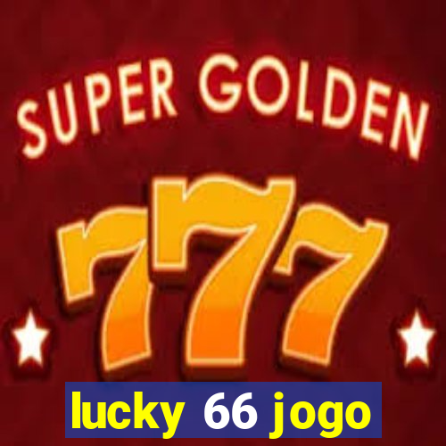 lucky 66 jogo