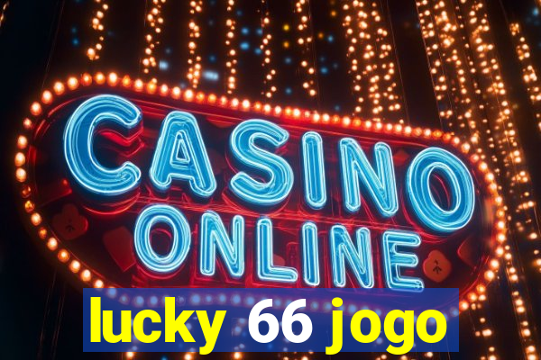 lucky 66 jogo