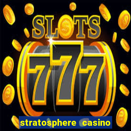 stratosphere casino and hotel