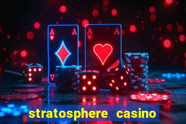 stratosphere casino and hotel