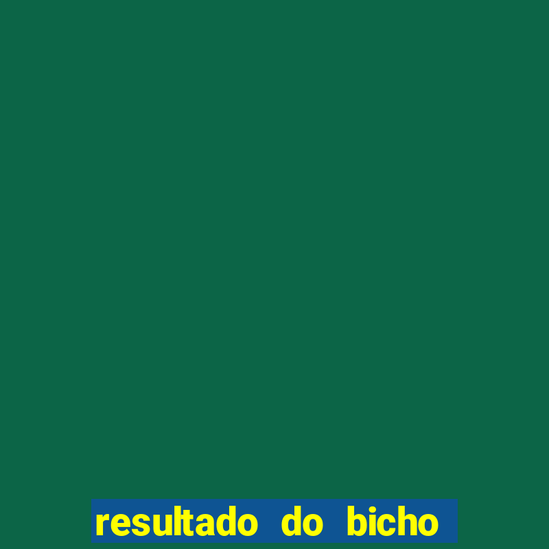 resultado do bicho das 10 horas