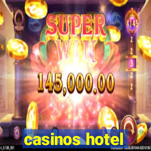 casinos hotel