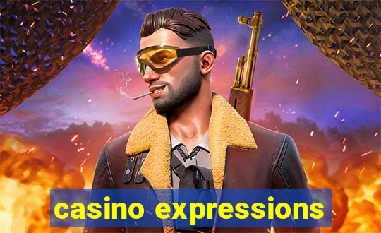 casino expressions