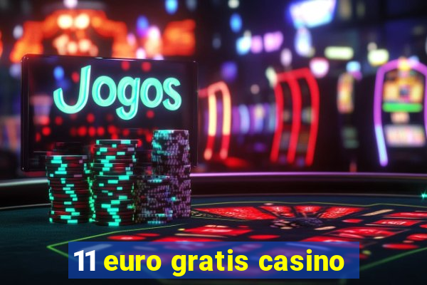 11 euro gratis casino