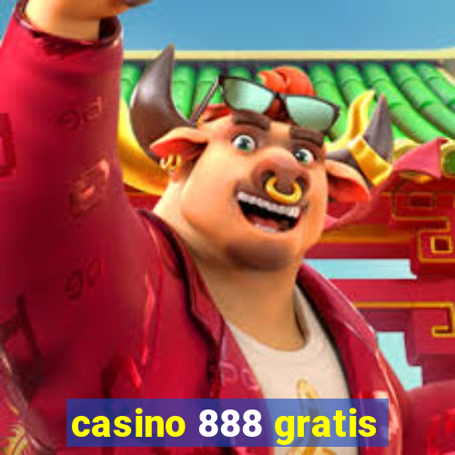 casino 888 gratis