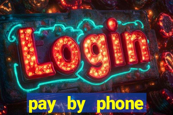 pay by phone casino sites