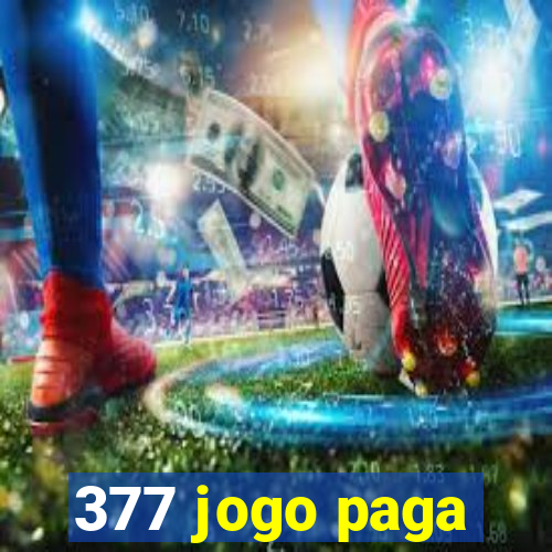 377 jogo paga