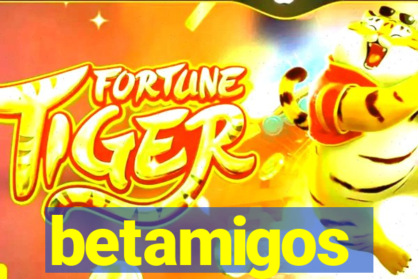 betamigos