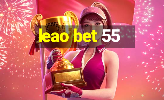 leao bet 55