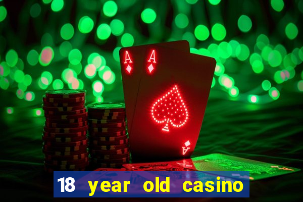 18 year old casino new york