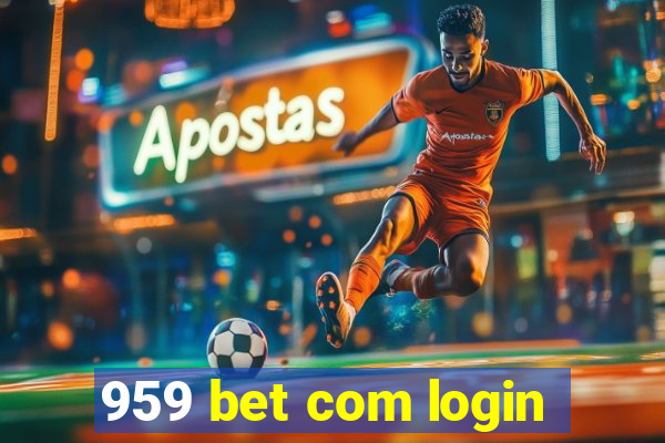 959 bet com login