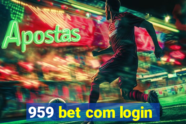 959 bet com login