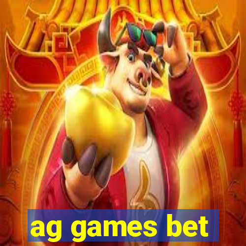 ag games bet