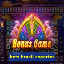 bets brasil esportes