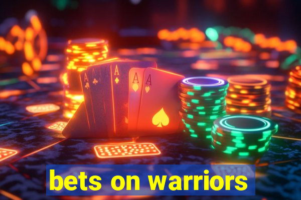 bets on warriors