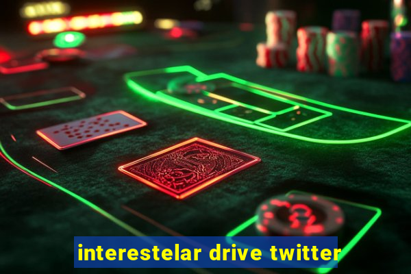 interestelar drive twitter