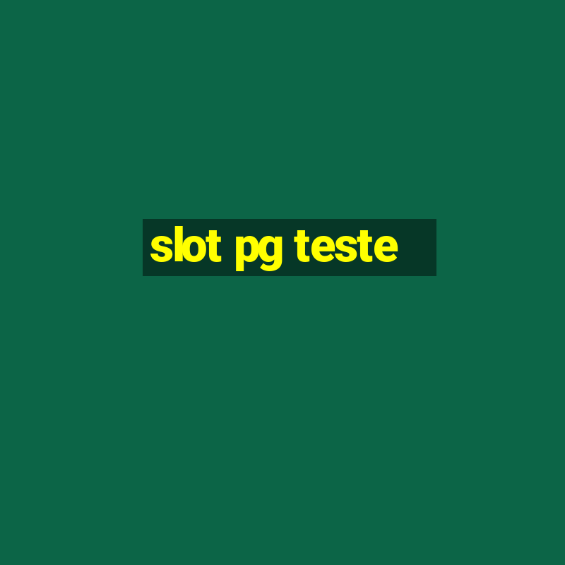 slot pg teste