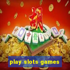 play slots games